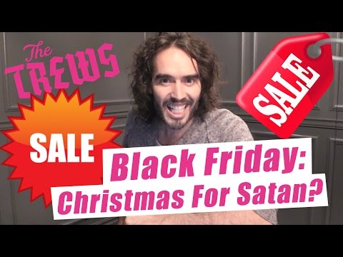 Russell Brand Exposes The Primitive Tradition Of Black Friday [Watch]