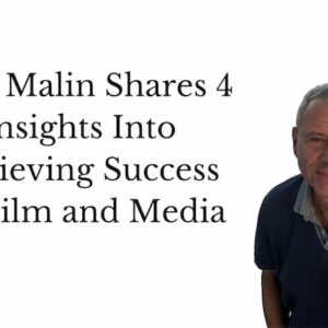 Amir Malin Shares 4 Insights Into Achieving Success In Film and Media